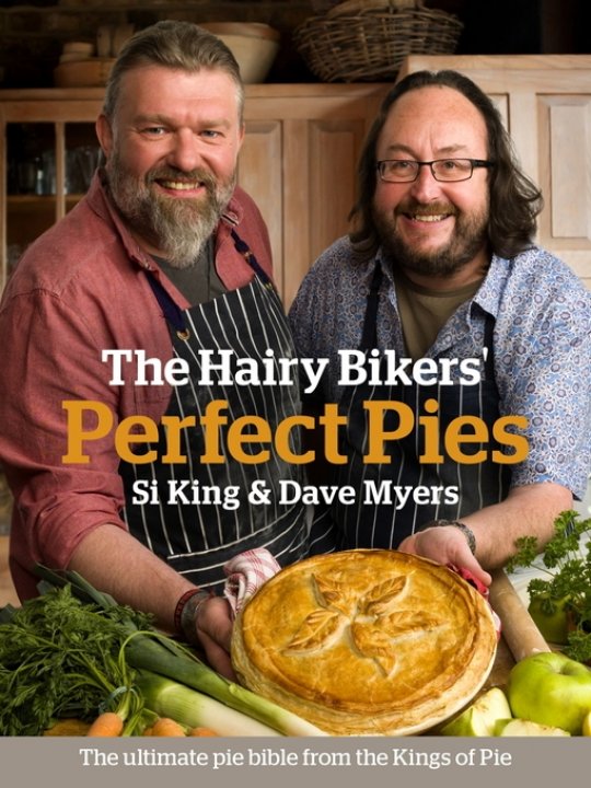 The Hairy Bikers' Perfect Pies