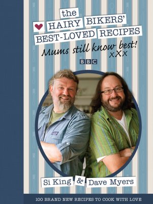 Mums Still Know Best: The Hairy Bikers' Best-Loved Recipes