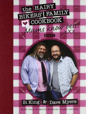 Mums Know Best: The Hairy Bikers' Family Cookbook