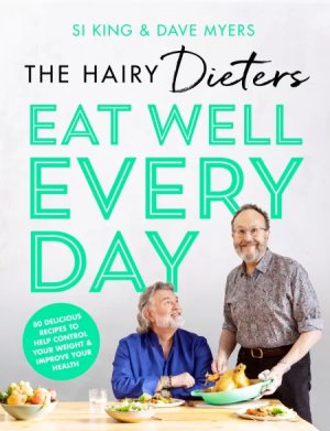 The Hairy Dieters’ Eat Well Every Day - OUT NOW!